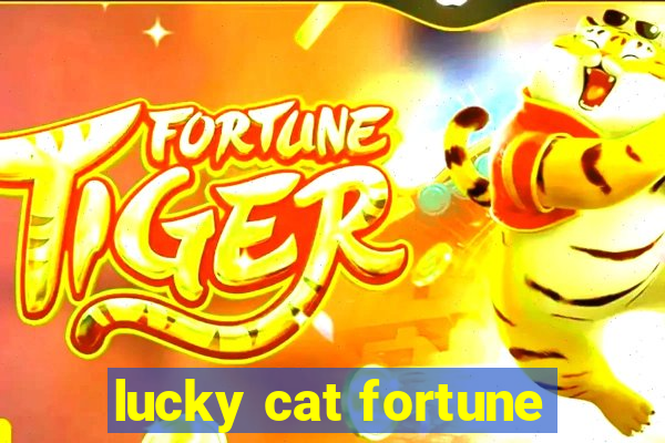 lucky cat fortune